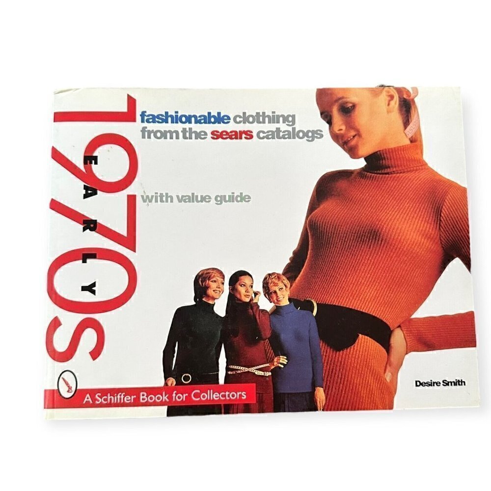 Fashionable Clothing from the Sears Catalogs: Early 1970s by Desire Smith: New